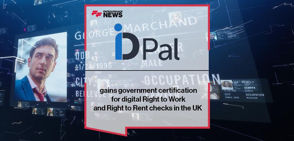 ID-Pal gains government certification for digital Right to Work and Right to Rent checks in the UK | FF News
