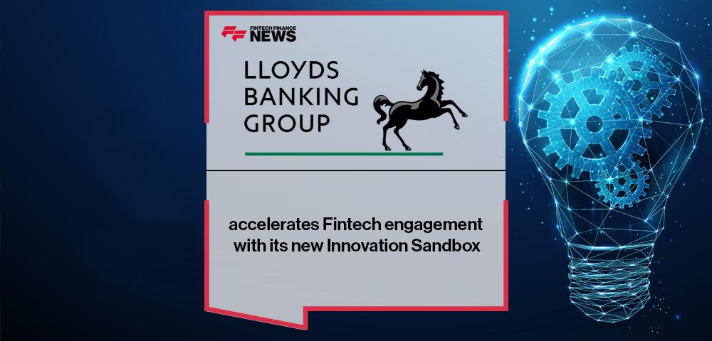 Lloyds Banking Group accelerates Fintech engagement with its new Innovation Sandbox | FF News