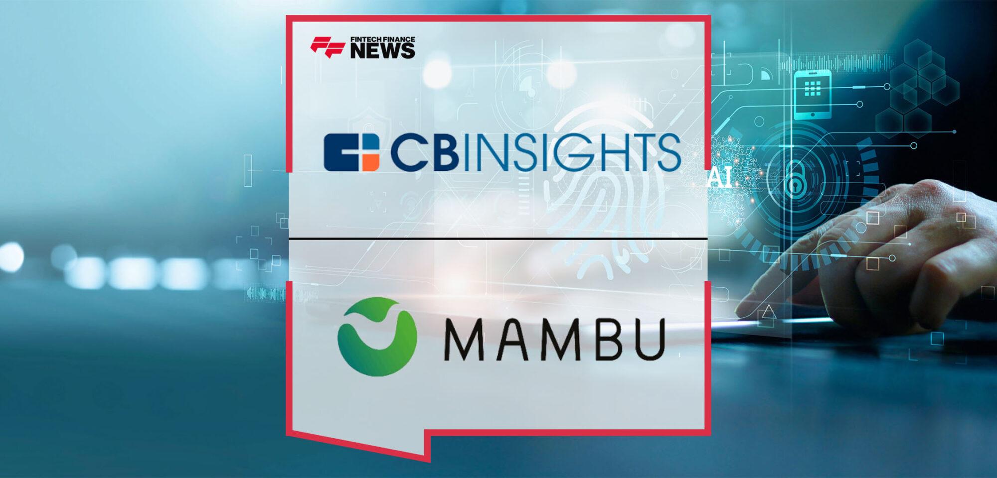 Mambu Named to the 2022 CB Insights’ Fintech 250 List | Fintech Finance