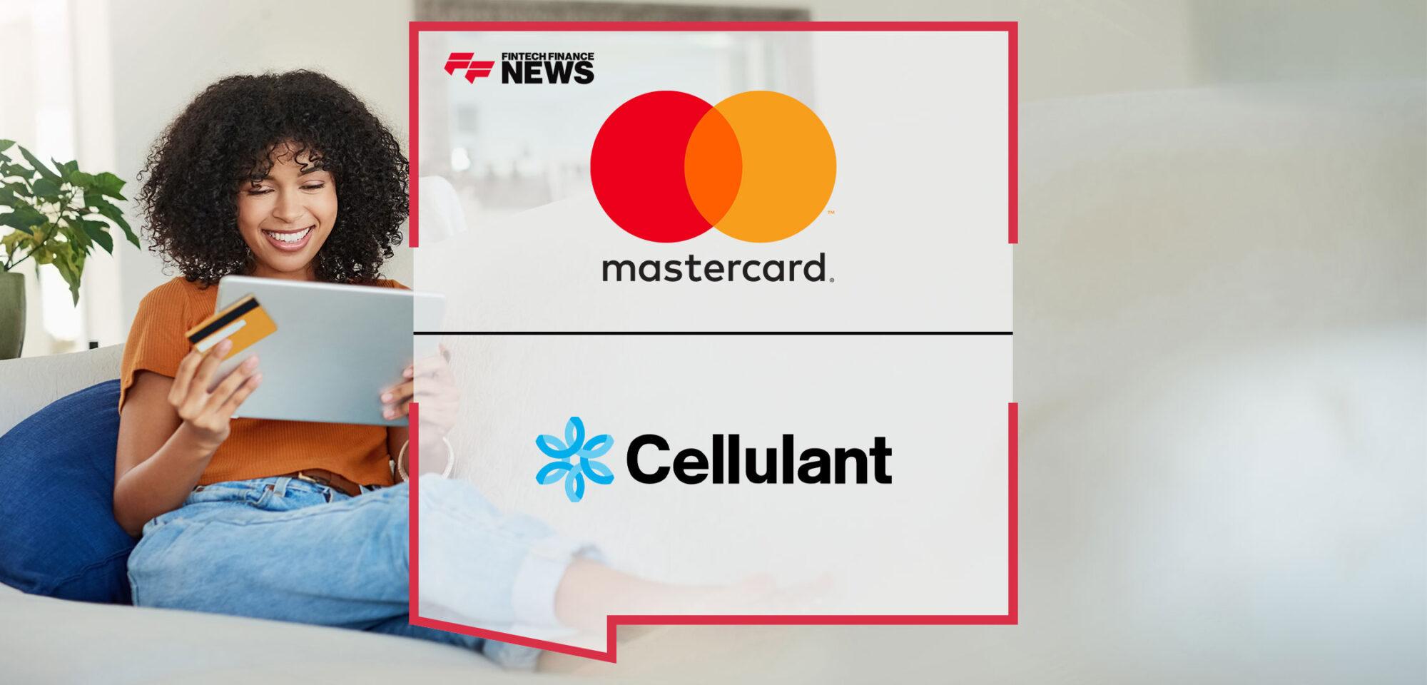 Mastercard and Cellulant Partner to Empower Millions of Consumers Across Africa to Join the Global Digital Commerce Market | Fintech Finance