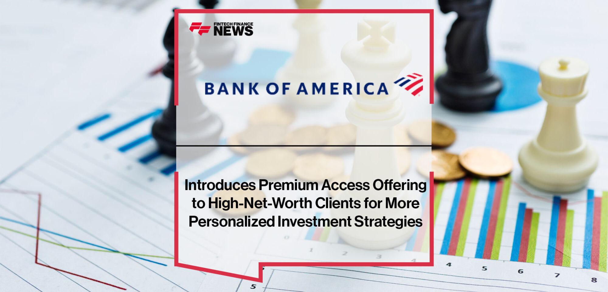 Merrill Introduces Premium Access Offering to High-Net-Worth Clients for More Personalized Investment Strategies | Fintech Finance
