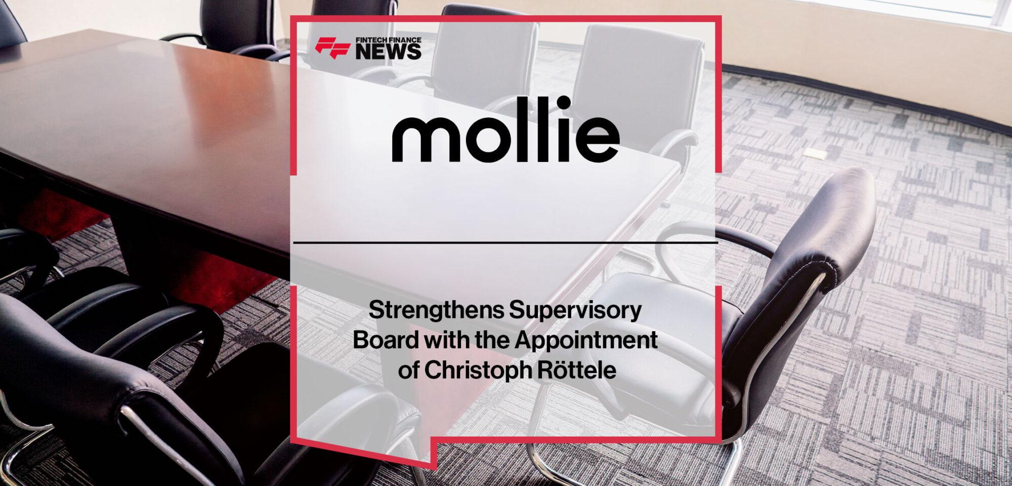 Mollie Strengthens Supervisory Board with the Appointment of Christoph Röttele | Fintech Finance