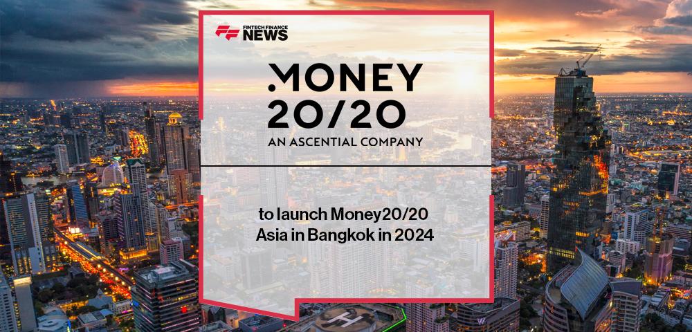 Money20/20 to launch Money20/20 Asia in Bangkok in 2024 | FF News