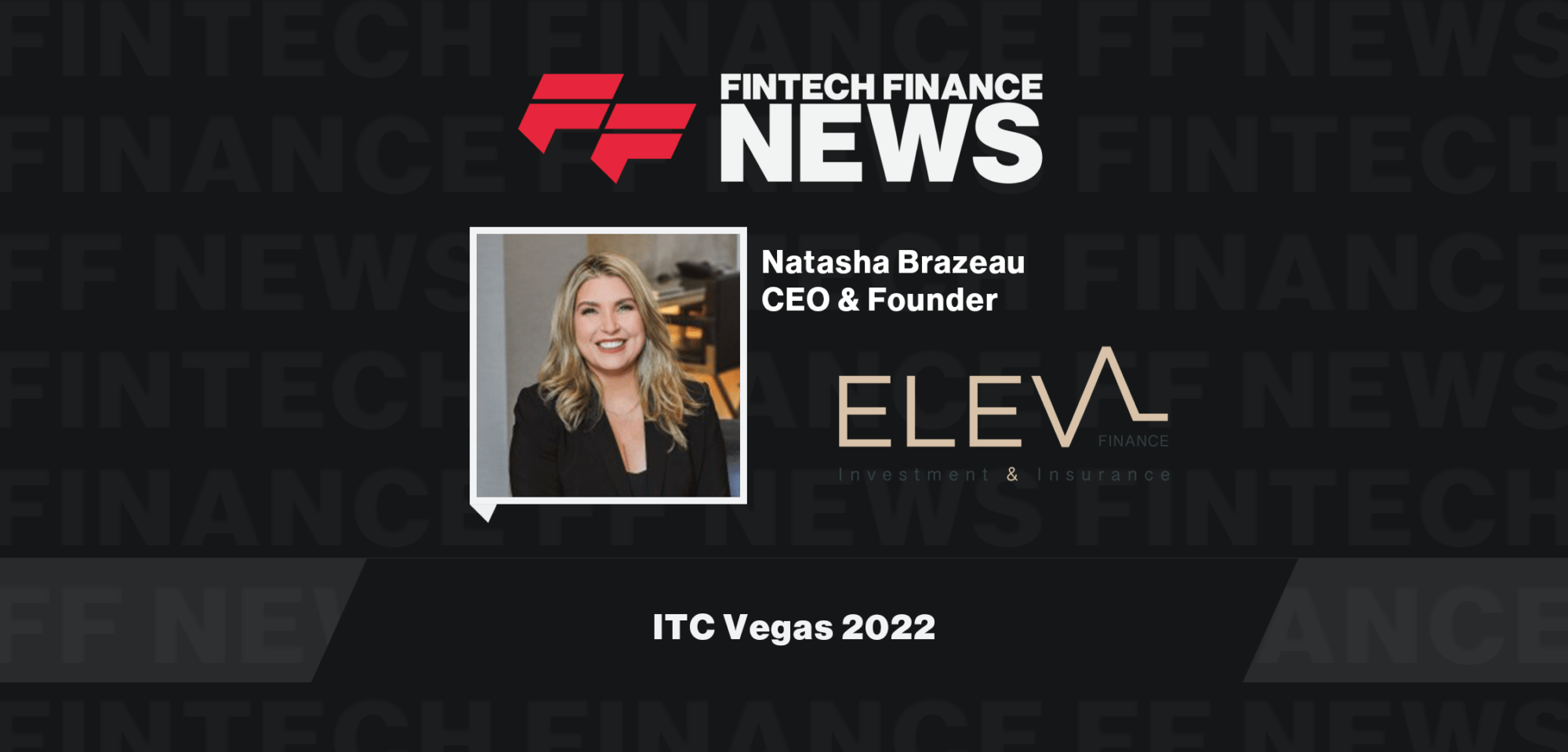 Natasha Brazeau ITC Vegas | FF News | Fintech Finance