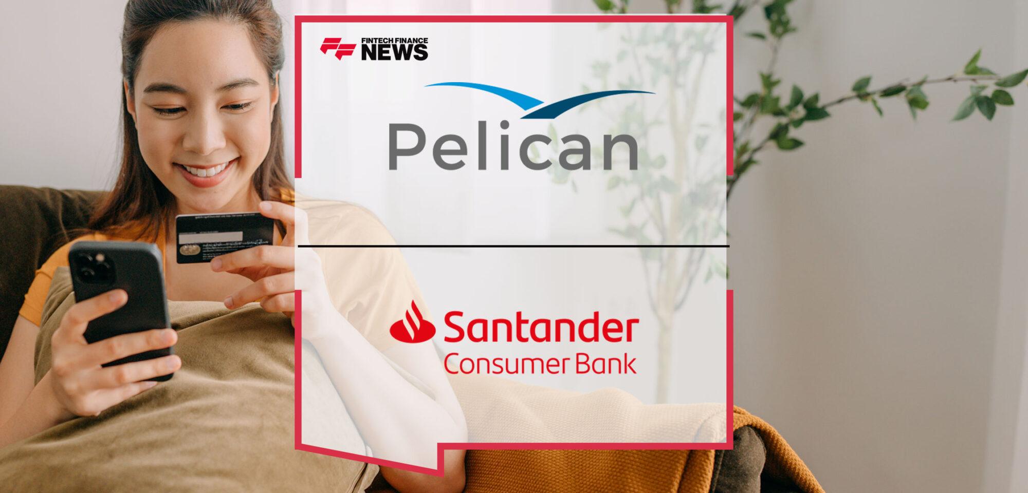 Pelican Digital Payments Hub Supports European Payment Processing Requirements of Santander Consumer Bank Austria | Fintech Finance