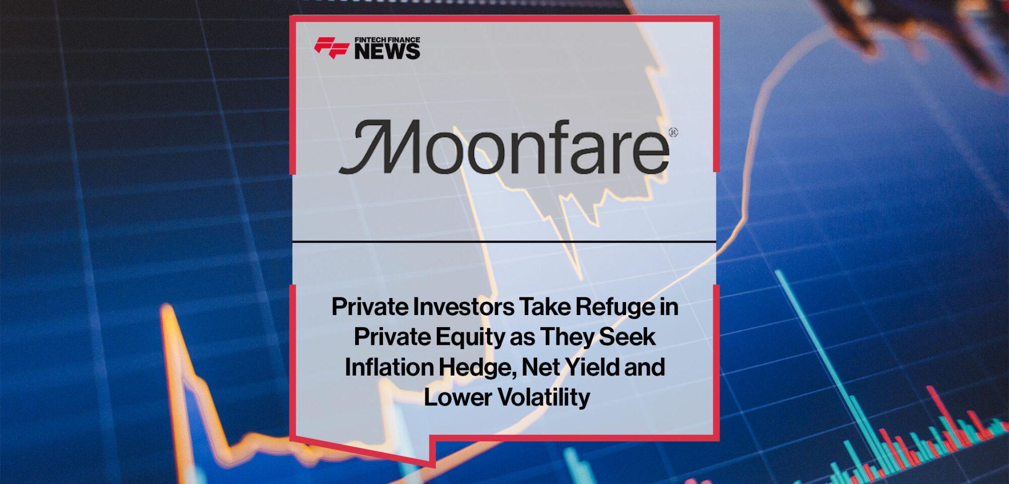 Private Investors Take Refuge in Private Equity as They Seek Inflation Hedge, Net Yield and Lower Volatility | Fintech Finance