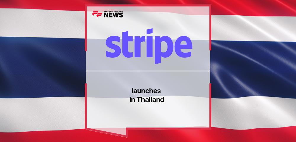 Stripe launches in Thailand | FF News
