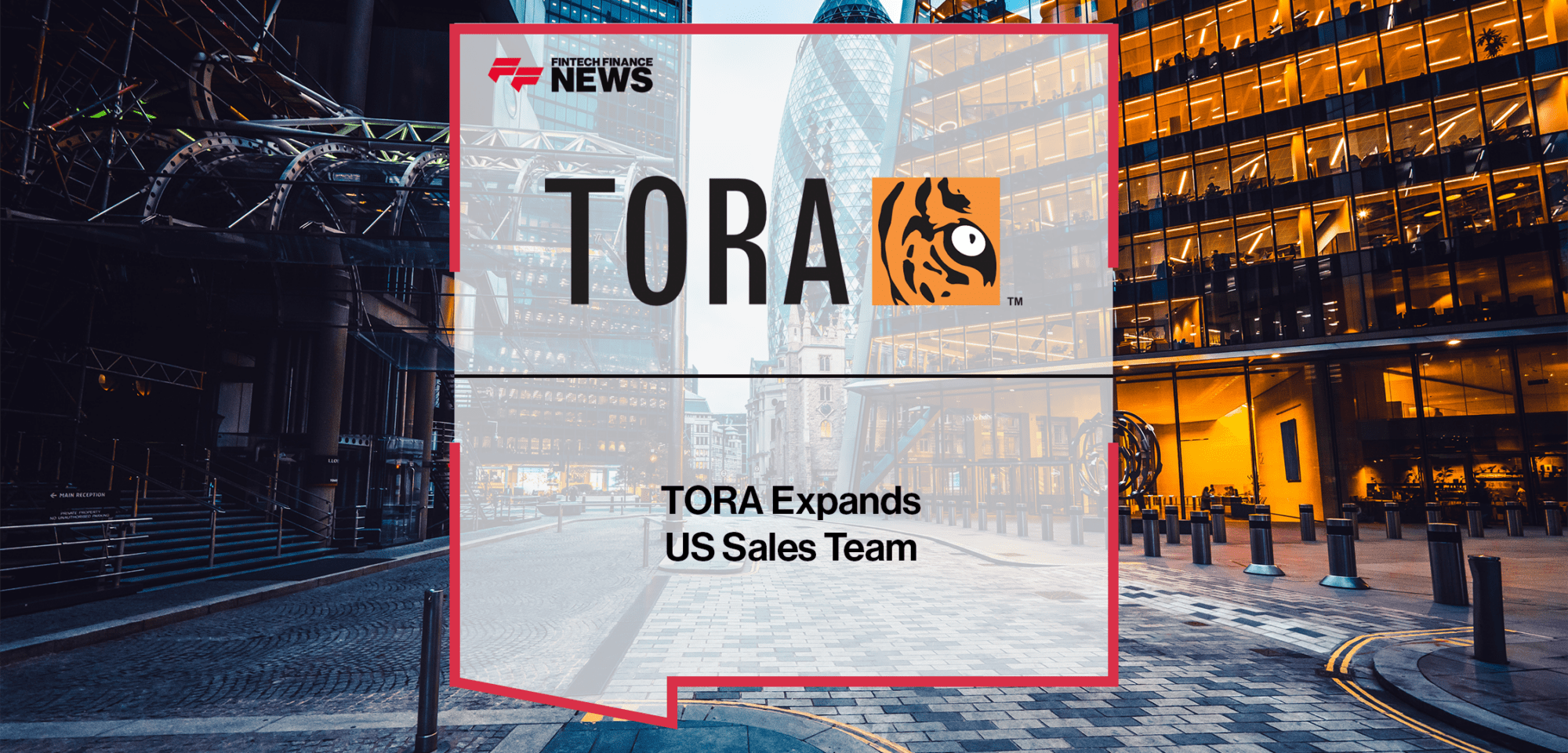 Tora Sales | FF News | Fintech Finance