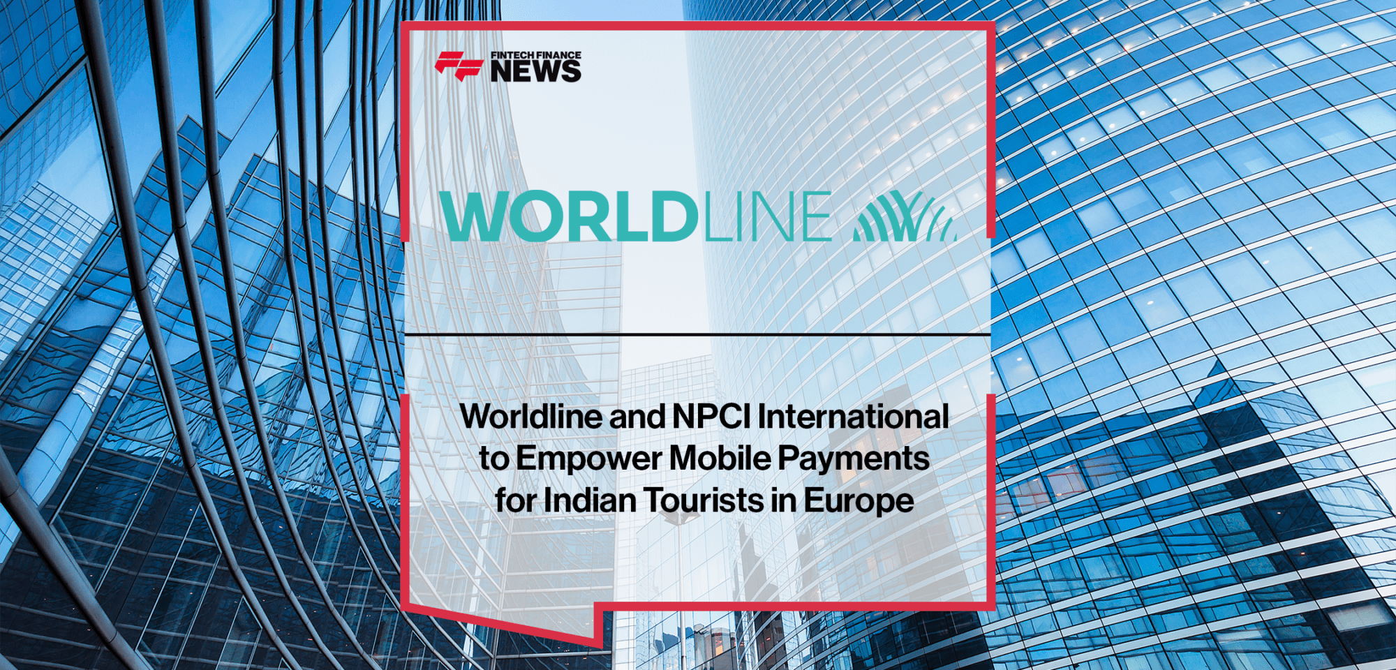 Wordline NPCI | FF News | Fintech Finance