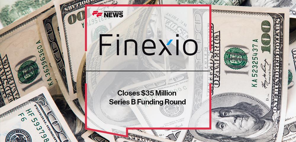 Finexio Closes $35 Million Series B Funding Round | FF News