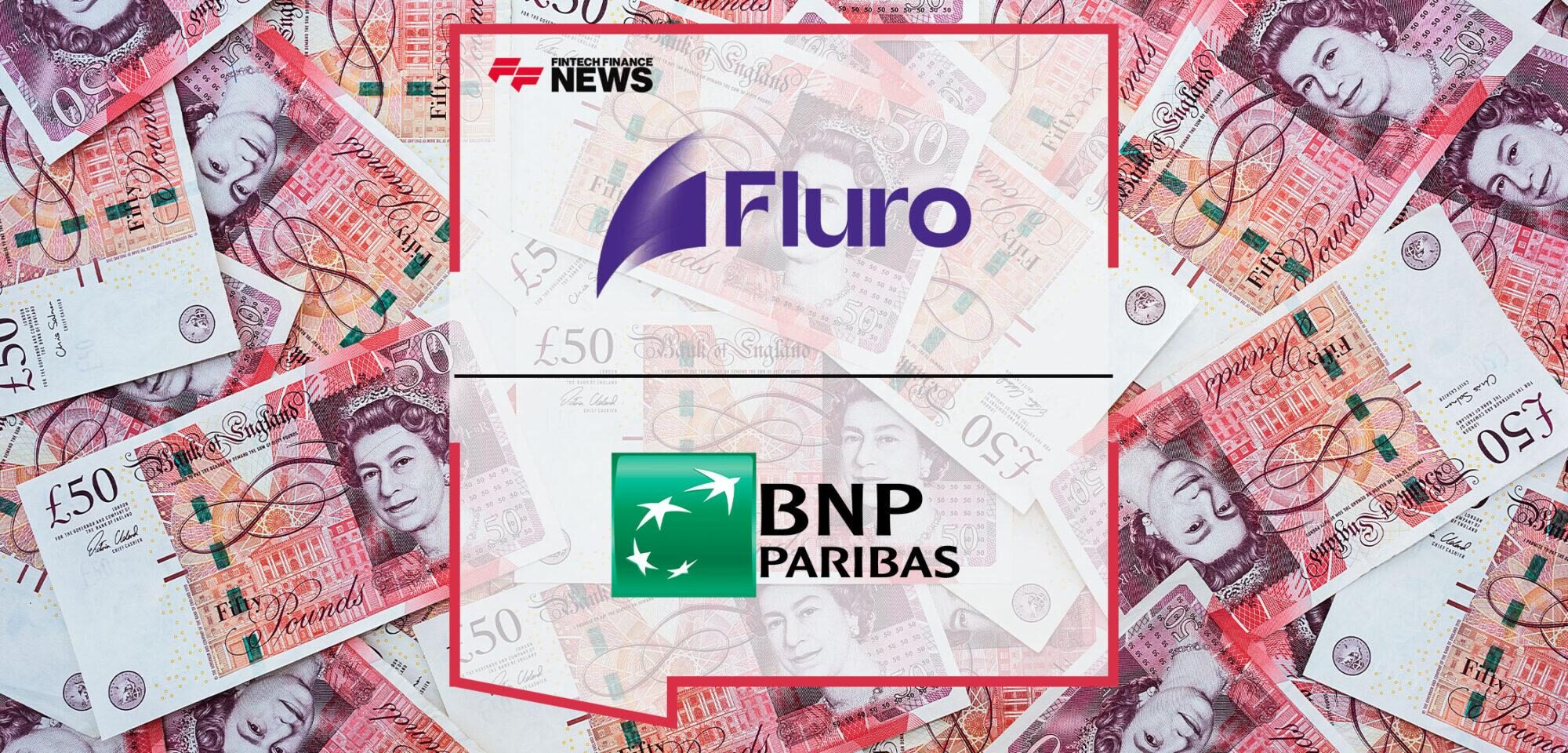 Fluro Secures £200m to Fund New Lending | Fintech Finance