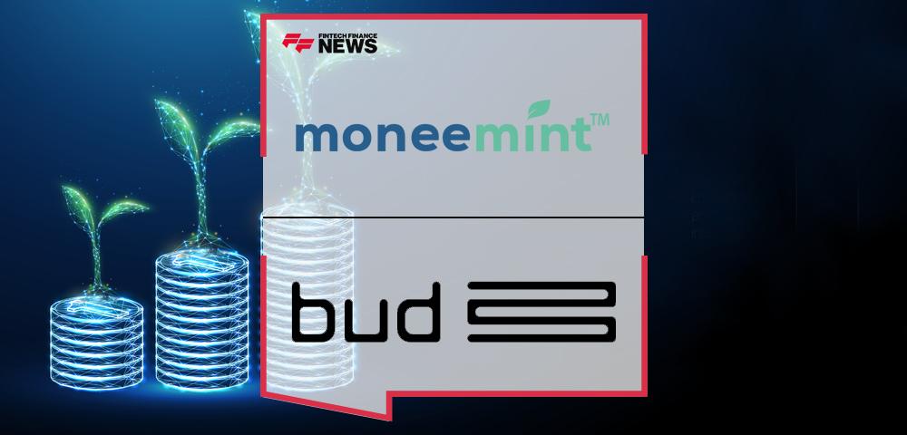 MoneeMint has partnered with Bud to deliver a transparent and personal ethical banking solution to its customers | FF News