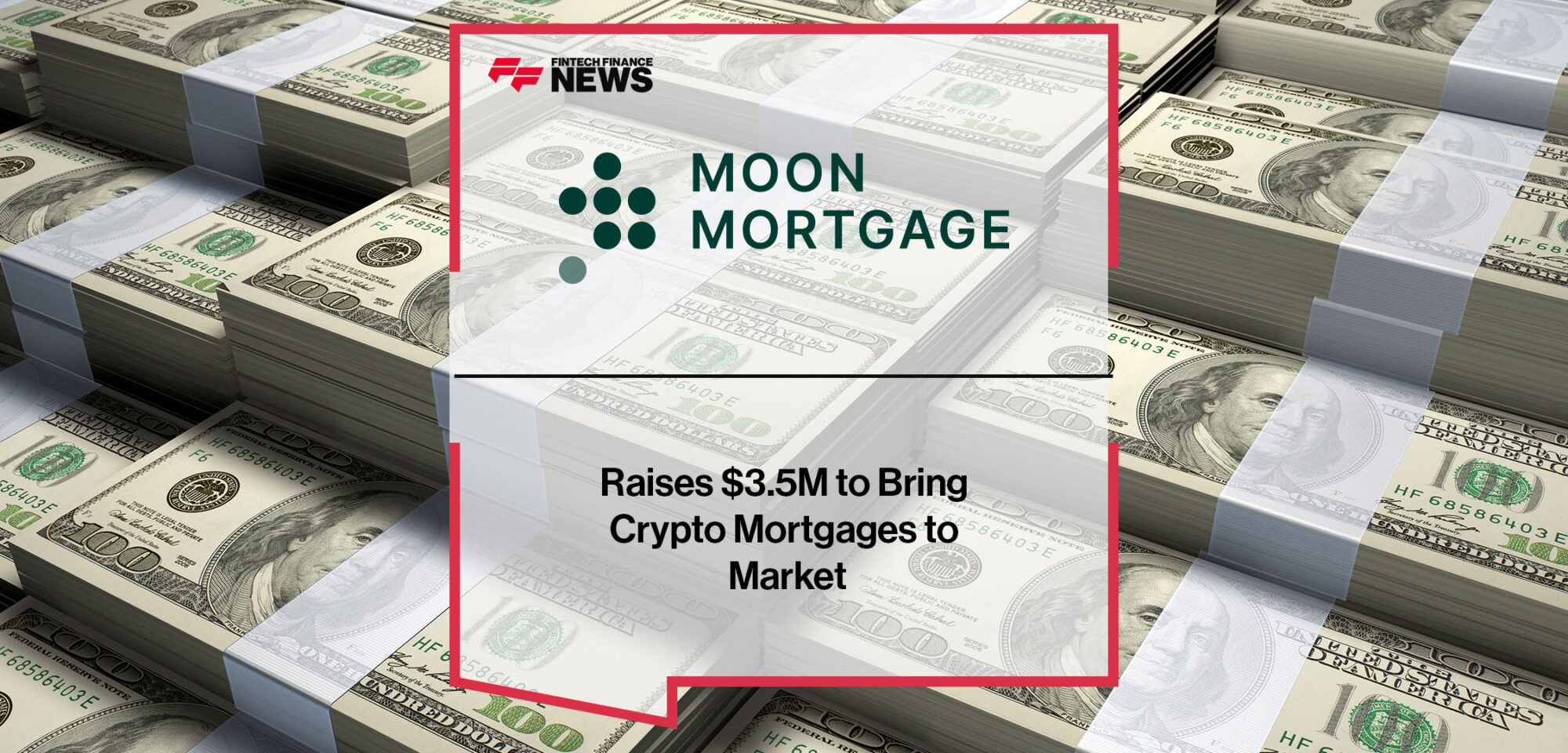 Moon Mortgage Raises $3.5M to Bring Crypto Mortgages to Market | Fintech Finance