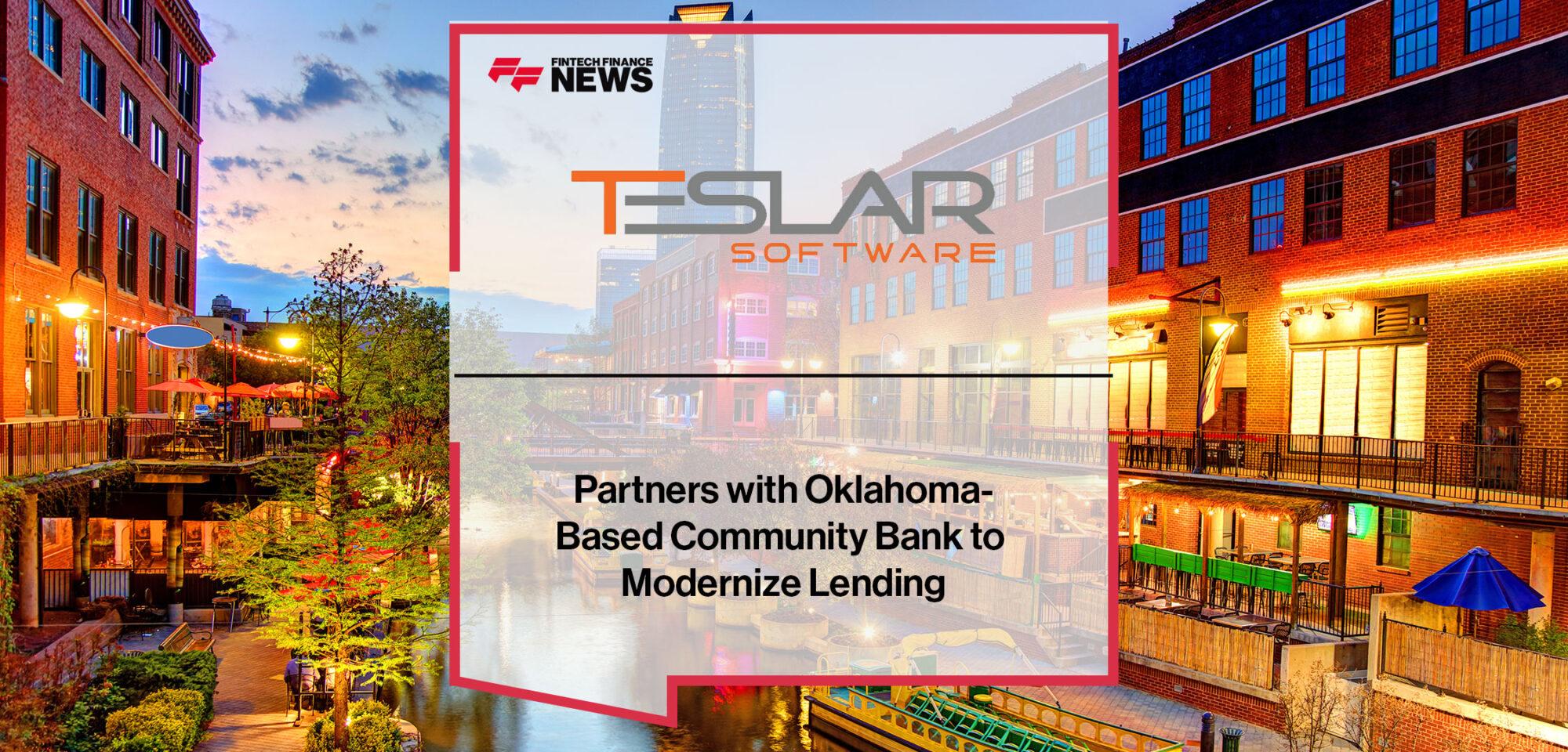 Oklahoma-Based Community Bank, Farmers State Bank, Partners with Teslar Software to Modernize Lending | Fintech Finance
