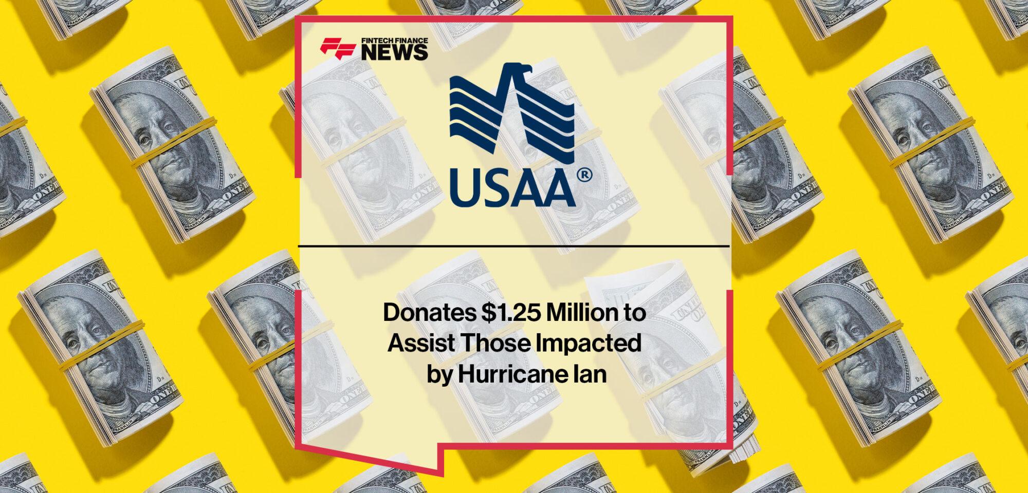 USAA Donates $1.25 Million to Assist Those Impacted by Hurricane Ian | Fintech Finance