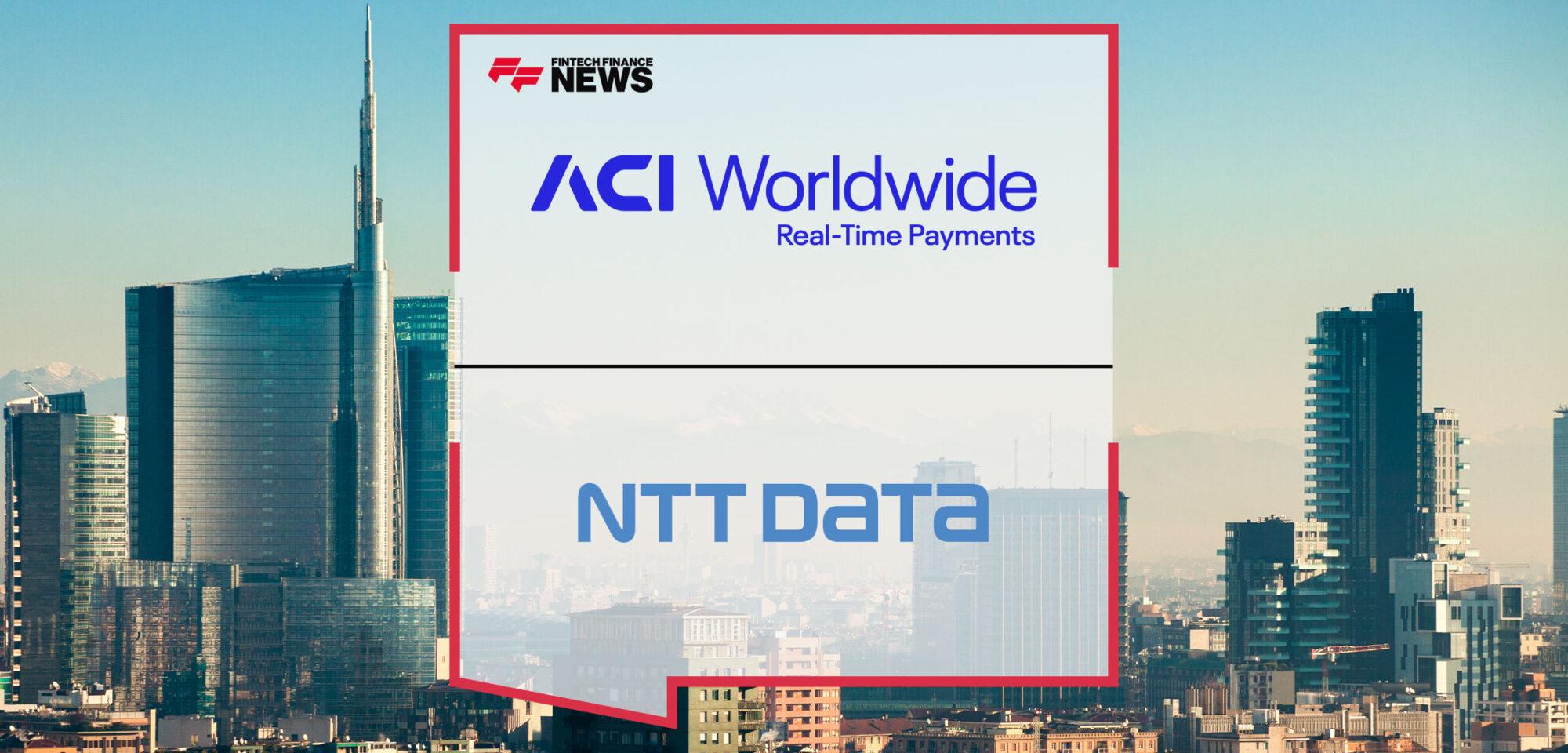 ACI Worldwide and NTT DATA Collaborate To Boost eCommerce Growth in Europe and Latin America | Fintech Finance