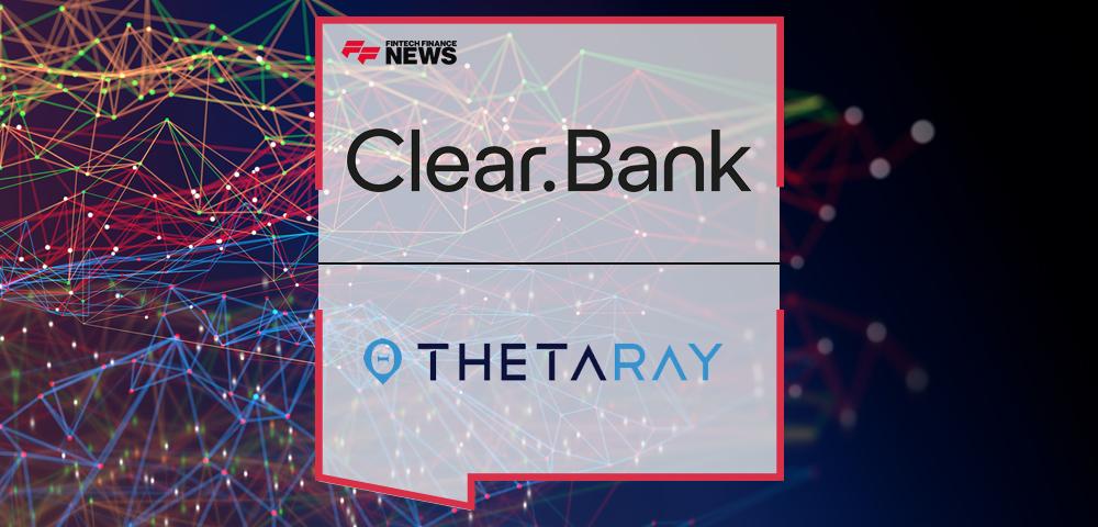 ClearBank Selects ThetaRay AI Monitoring Tech to Accelerate Business Growth | FF News