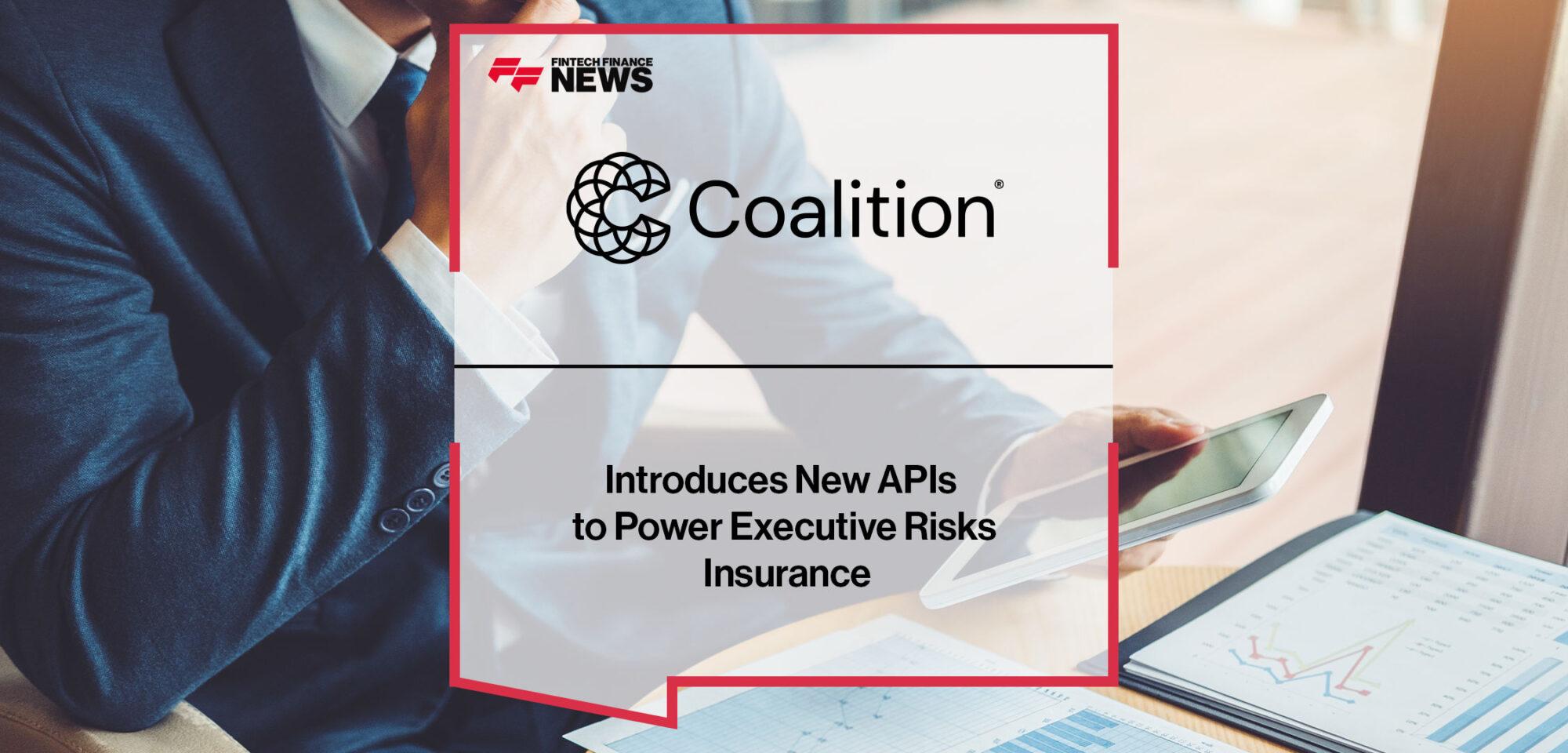 Coalition Introduces New APIs to Power Executive Risks Insurance | Fintech Finance