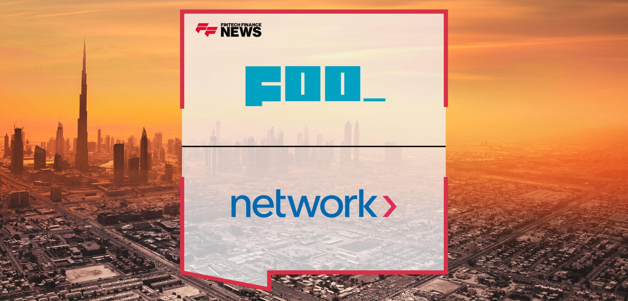 FOO and Network International Collaborate to Enhance Digital Experiences in the MEA Region | Fintech Finance