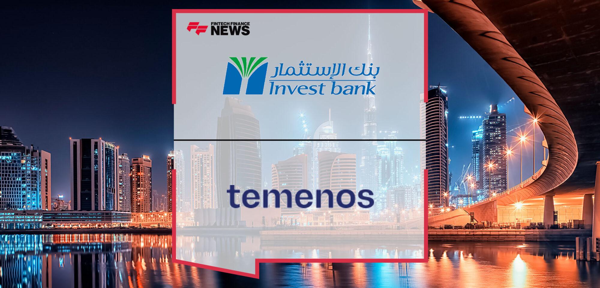 UAE’s Invest Bank Selects Temenos Banking Cloud to Accelerate Digital Transformation | Fintech Finance