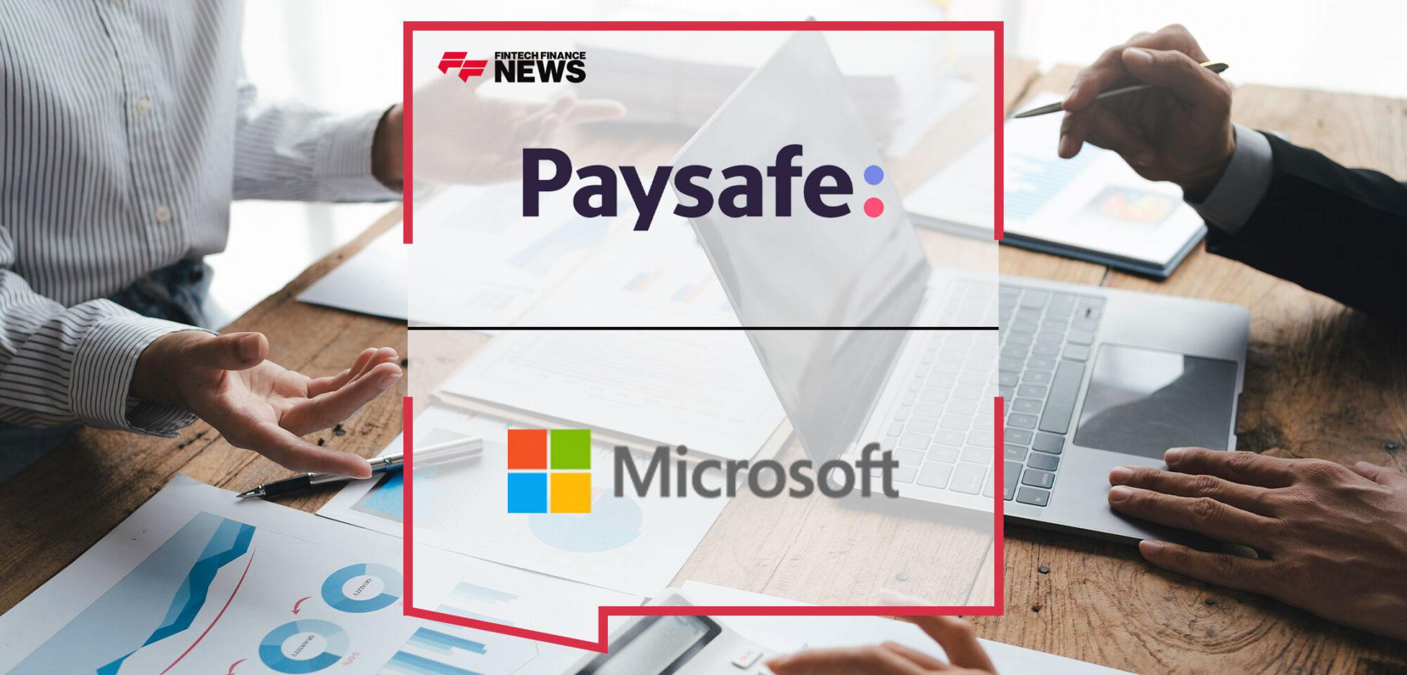 Paysafe and Microsoft Expand Collaboration | Fintech Finance