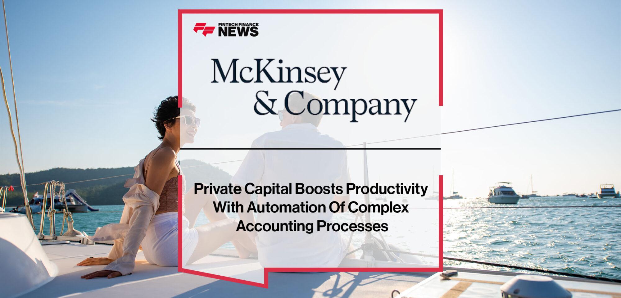 Private Capital Boosts Productivity With Automation Of Complex Accounting Processes | Fintech Finance