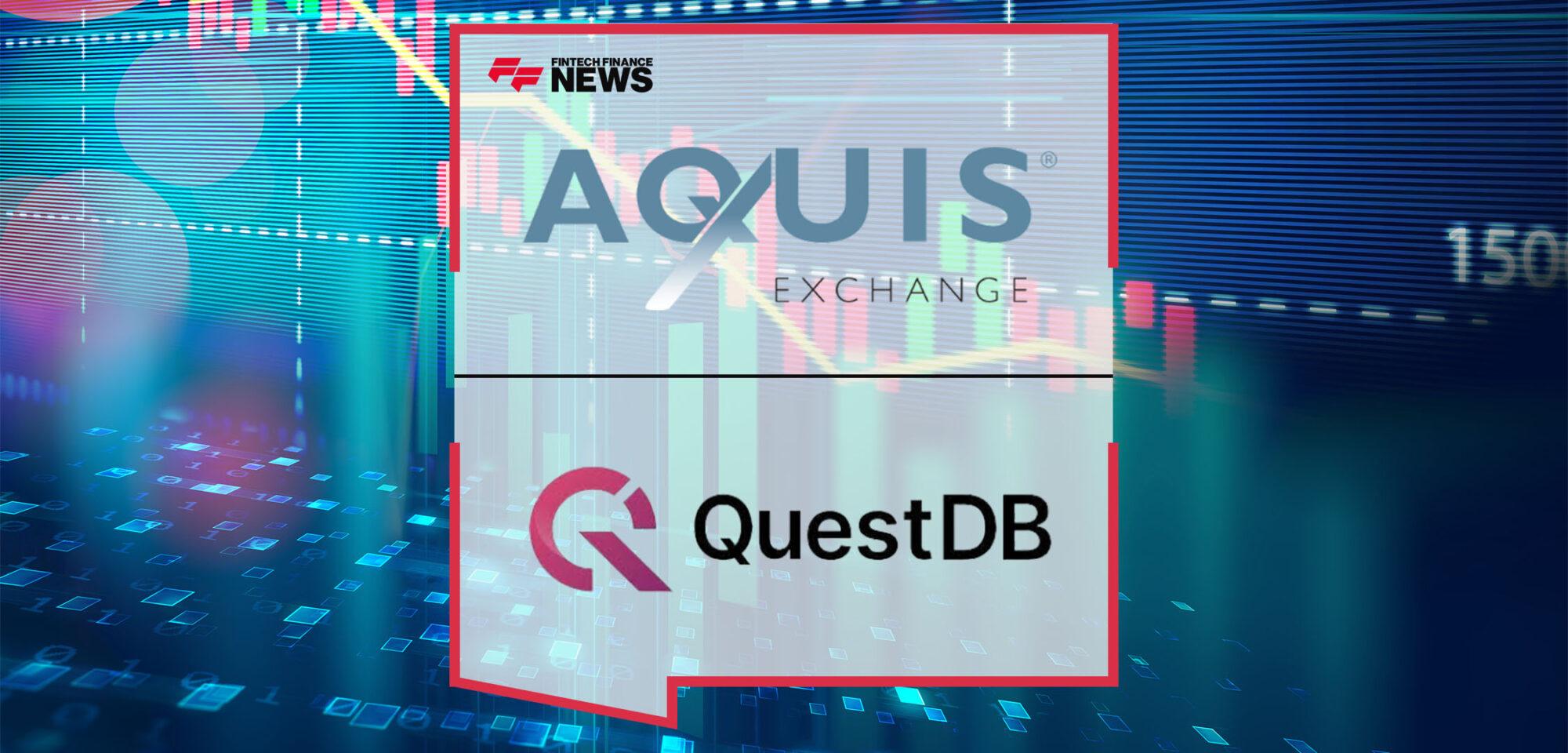 QuestDB Selected by Aquis Exchange to Power Its Financial Exchange Infrastructure | Fintech Finance
