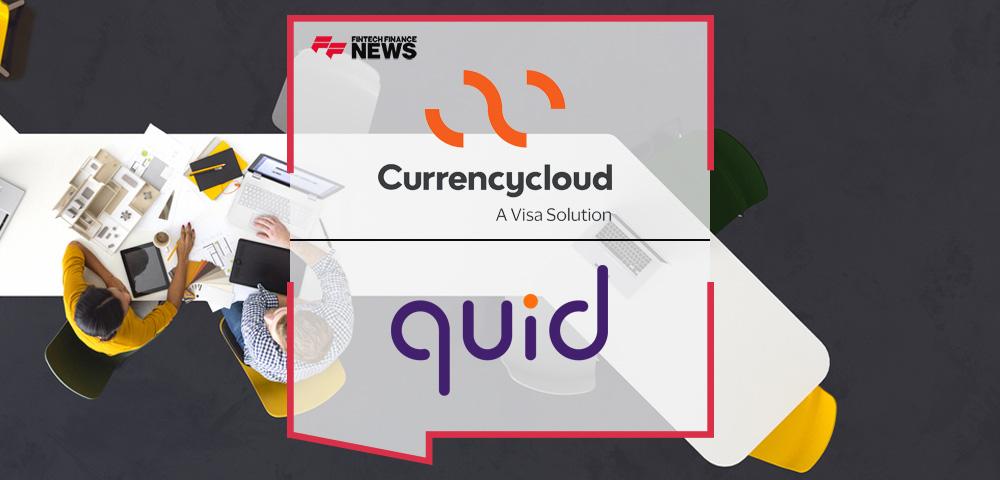 Quid Global partners with Currencycloud to help entrepreneurs grow a successful business | FF News