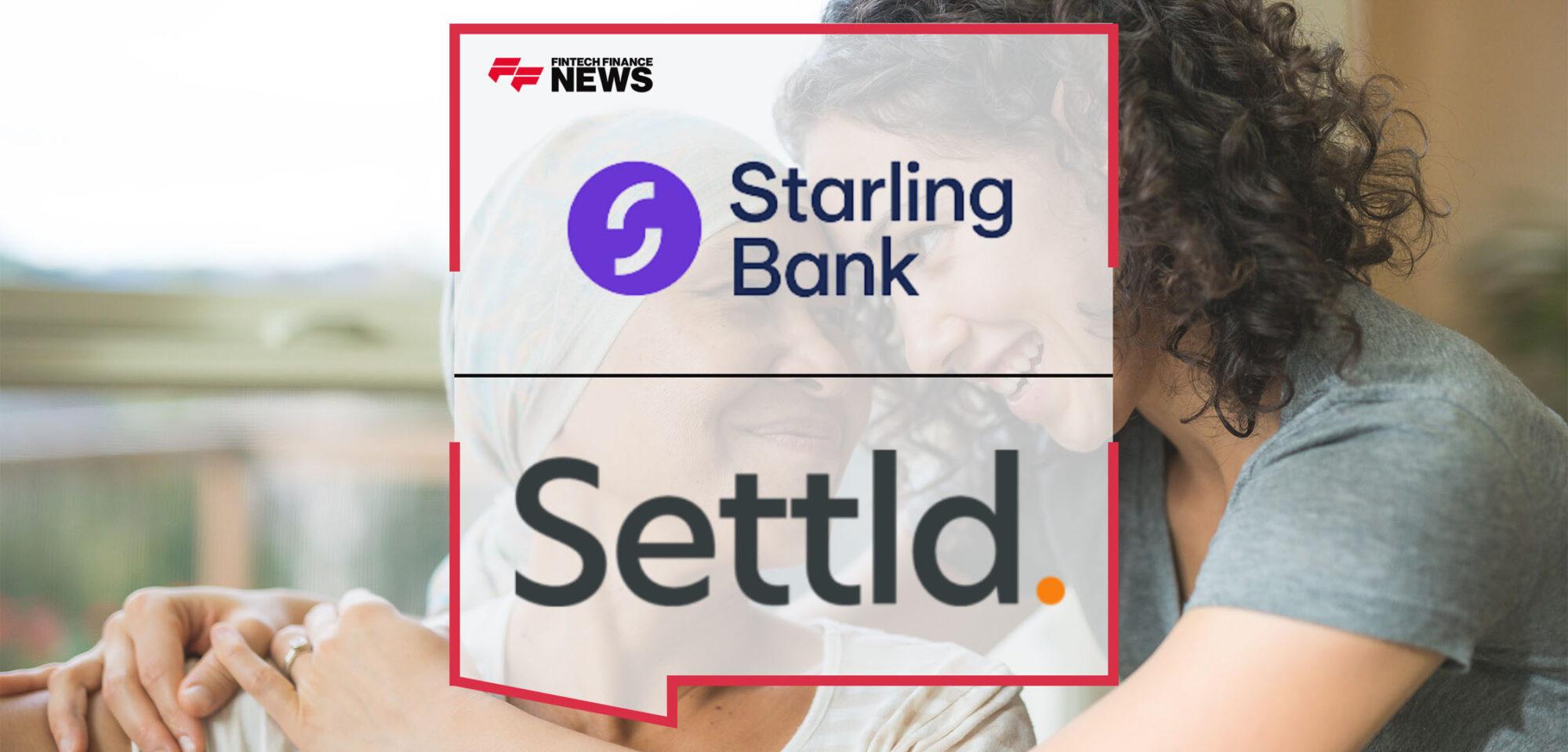 Starling Bank Launches New Partnership With Settld to Support End of Life Admin for Bereaved Individuals | Fintech Finance