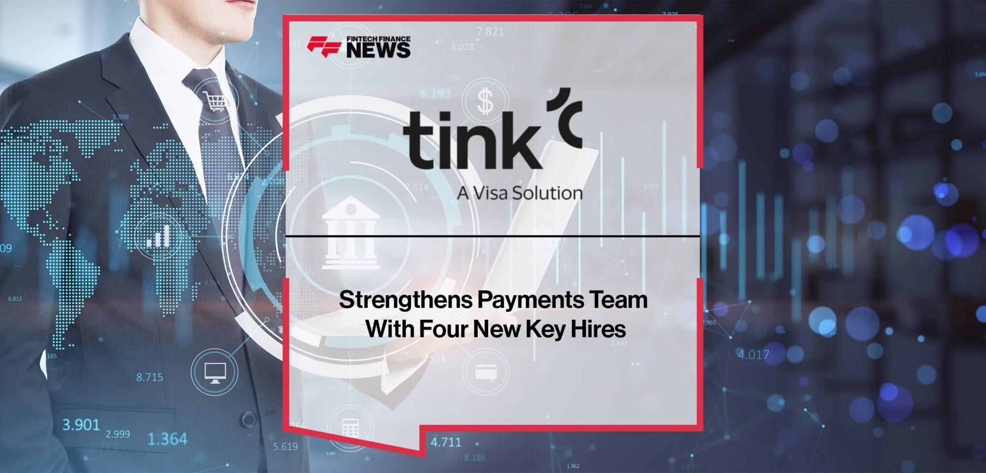 Tink Strengthens Payments Team With Four New Key Hires | Fintech Finance