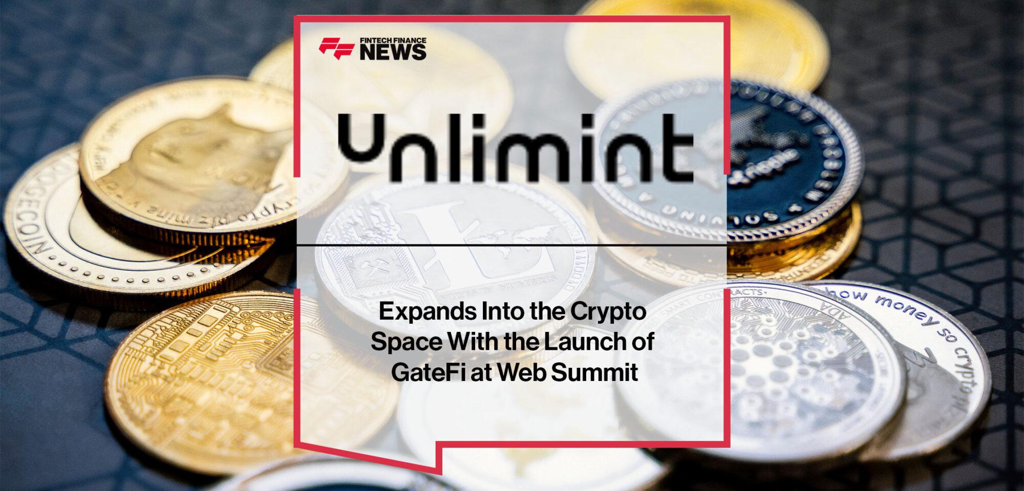 Unlimint Expands Into the Crypto Space With the Launch of GateFi at Web Summit | Fintech Finance