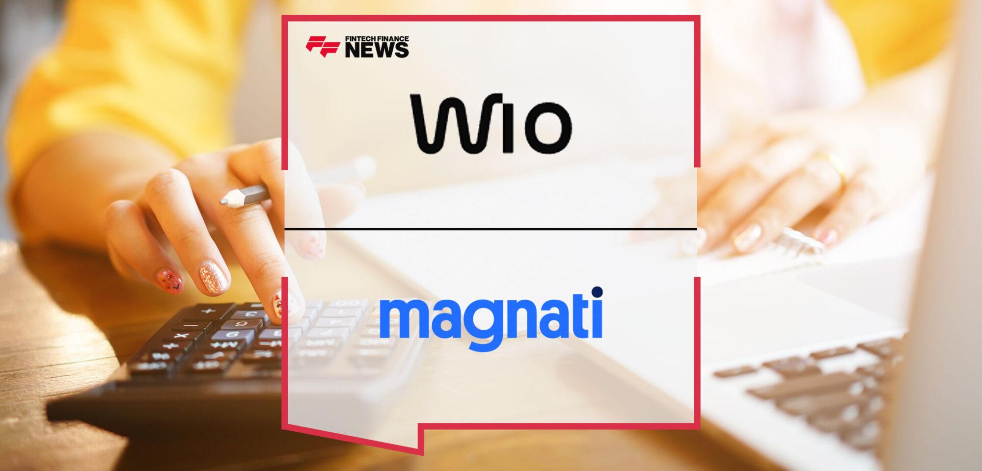 Wio Bank Partners with Magnati to Improve Access to Payment Services for Wio Business Customers | Fintech Finance