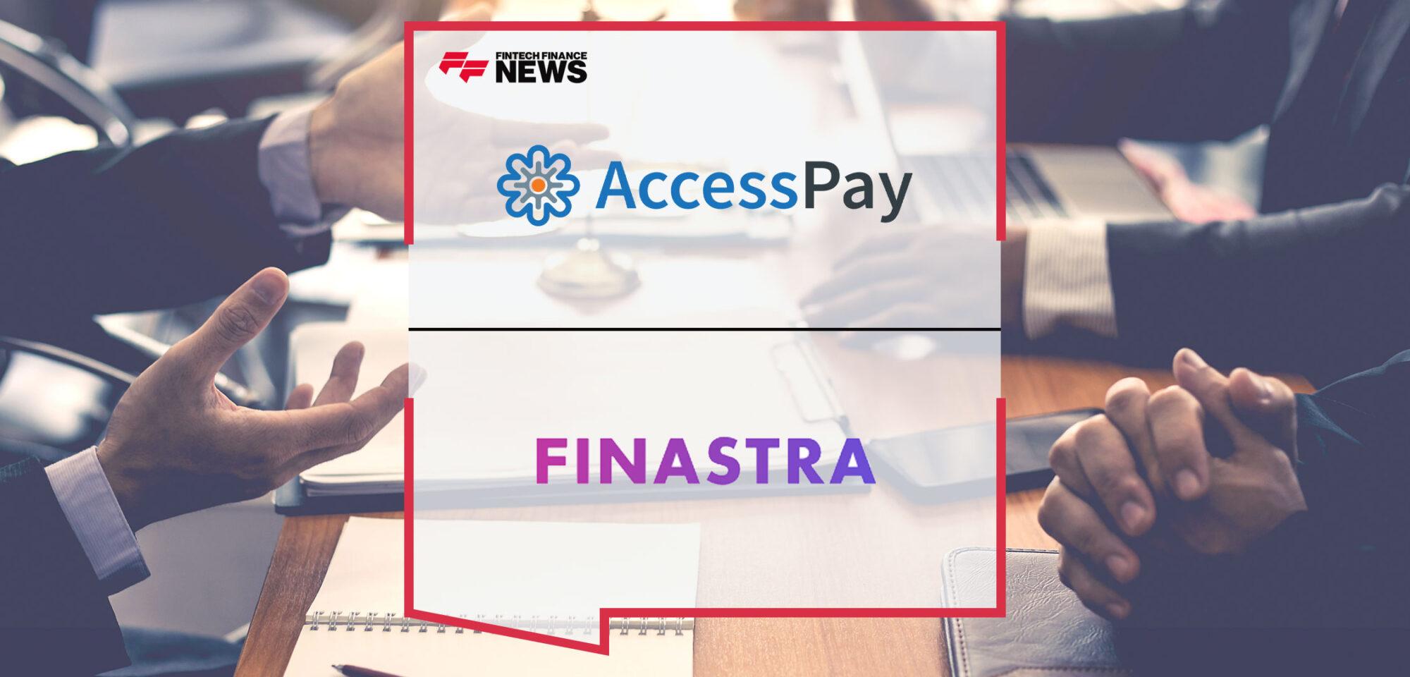 AccessPay and Finastra Announce Collaboration to Deliver Corporate-to-bank Connectivity | Fintech Finance