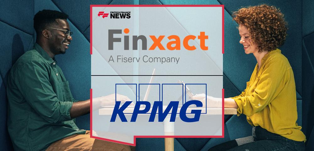 Finxact and KPMG Announce Alliance for Innovative Delivery of Banking & Advisory Services to Drive Banking Core Modernization and Embedded Finance Transformations | FF News