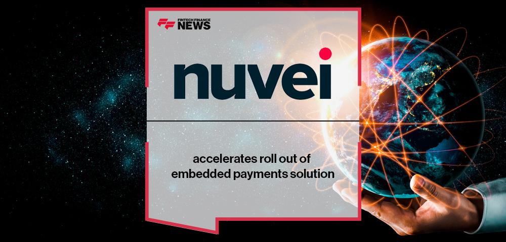 Nuvei accelerates roll out of embedded payments solution | FF News
