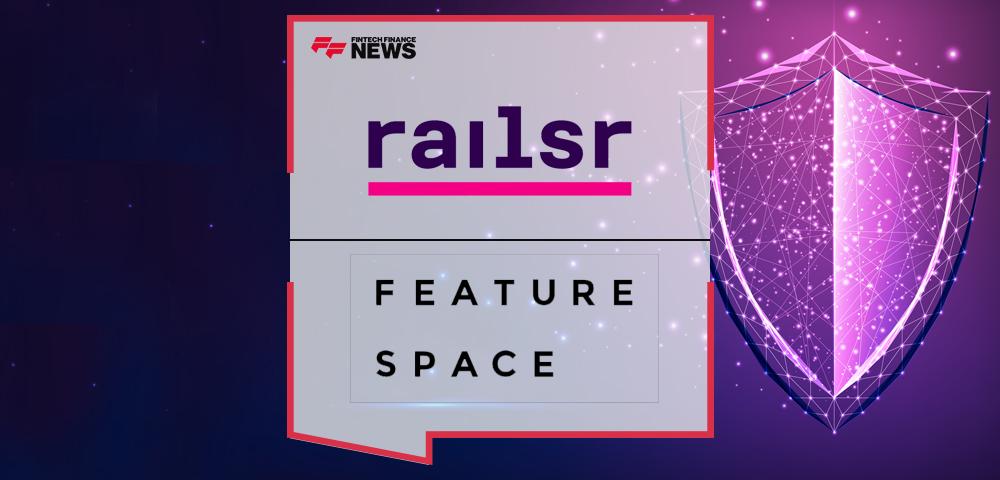 Railsr and Featurespace partner to provide industry leading protection against fraud and financial crime | FF News