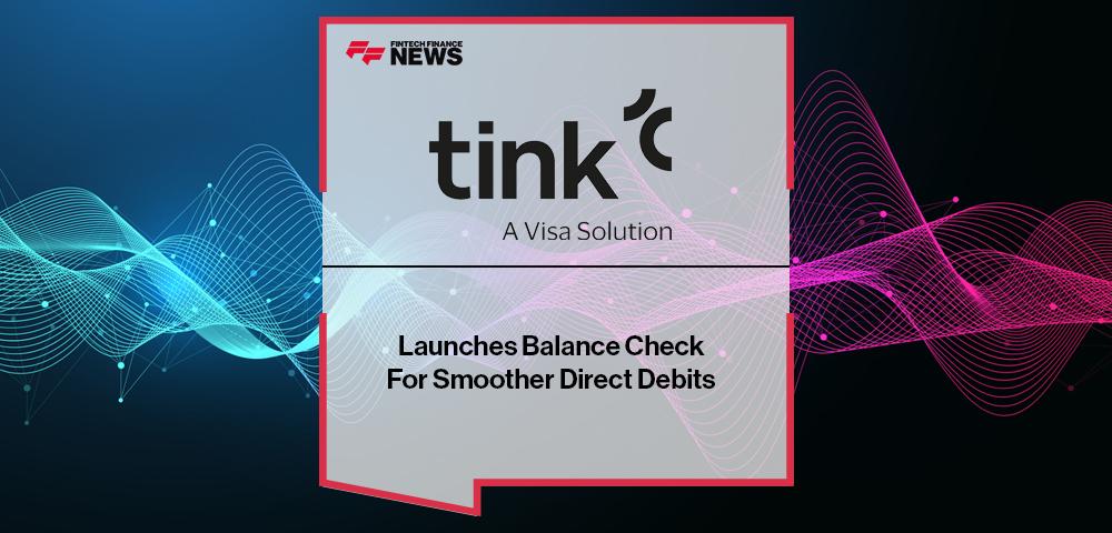 Tink Launches Balance Check For Smoother Direct Debits | FF News