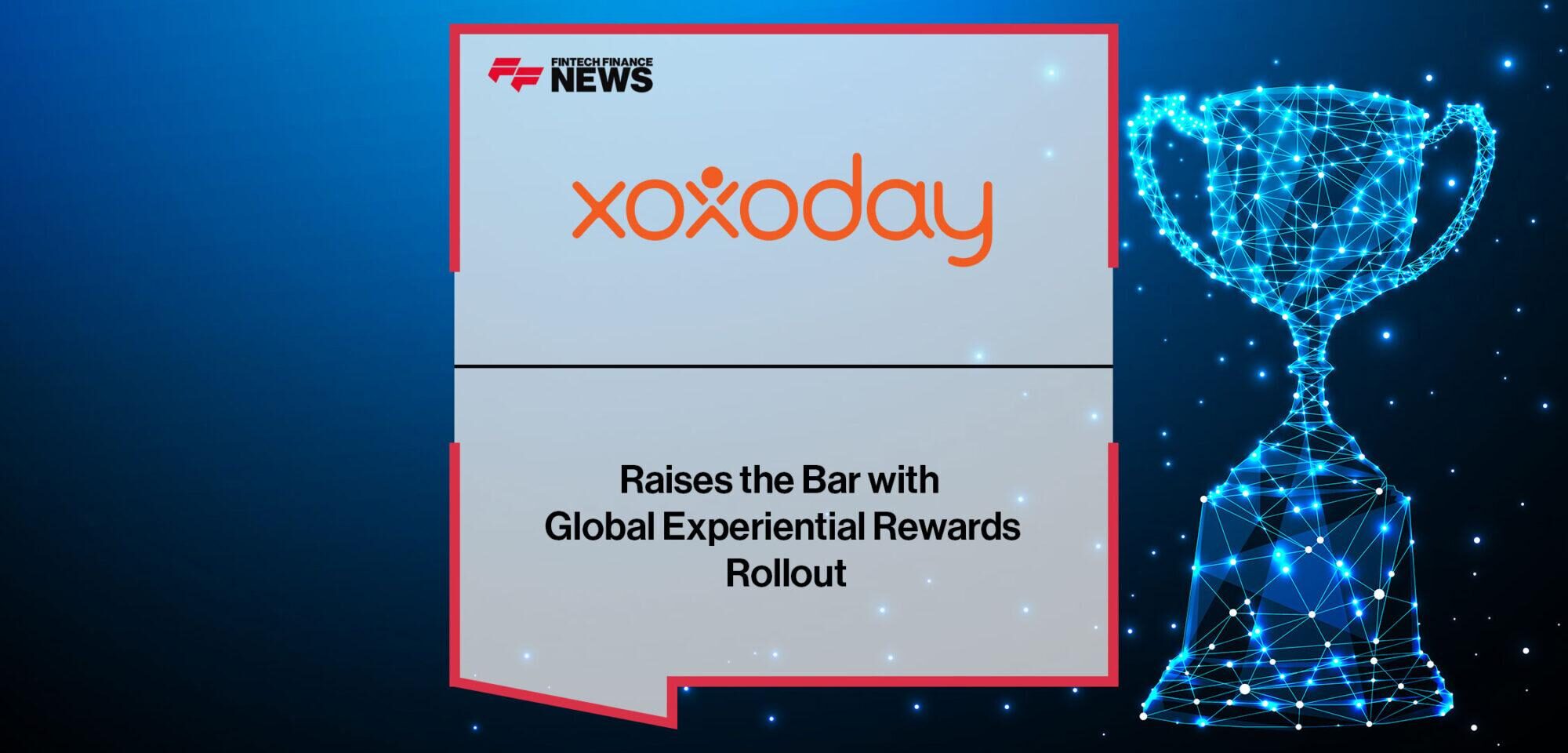 Xoxoday Raises the Bar with Global Experiential Rewards Rollout | Fintech Finance
