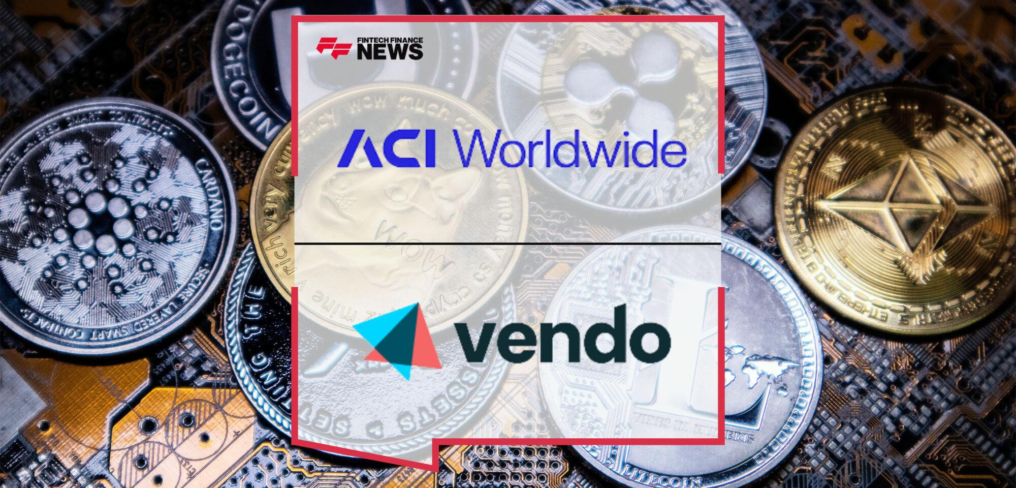 ACI Worldwide and Vendo Services Partner to Enable Merchants to Offer Cryptocurrency Payments Globally | FF News