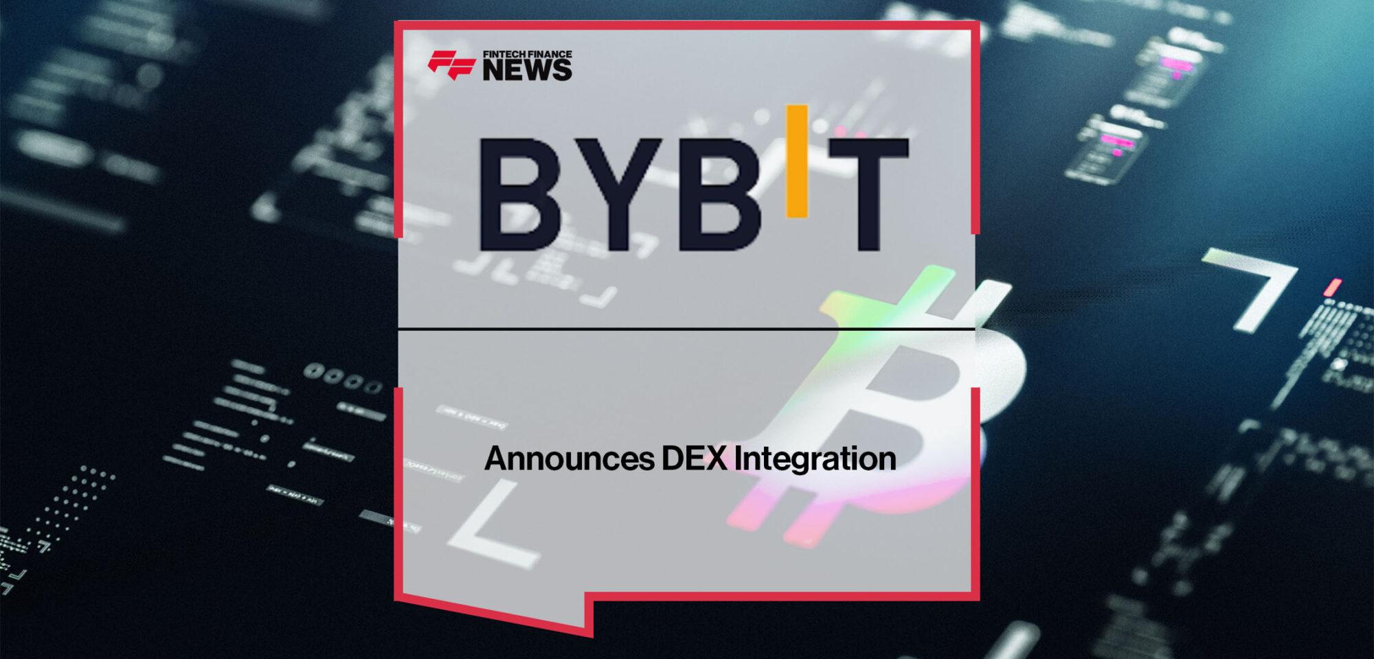Bybit Announces DEX Integration | FF News