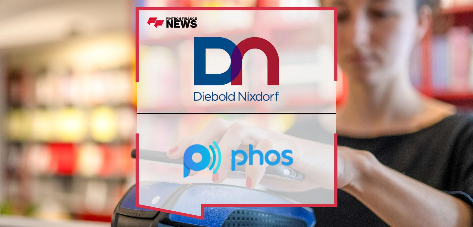 Diebold Nixdorf Selects Phos as Resale Partner for SoftPoS | FF News