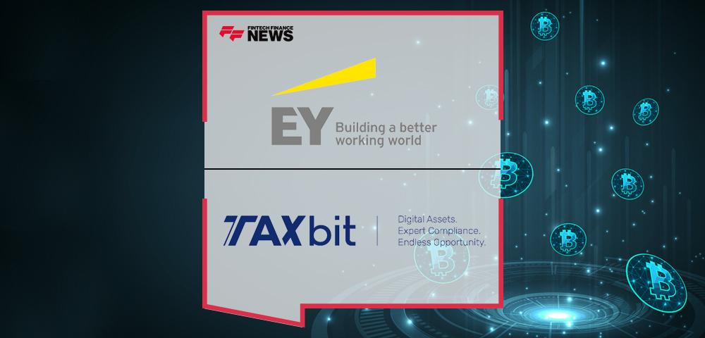 EY announces alliance with TaxBit to support tax reporting requirements for digital assets | FF News