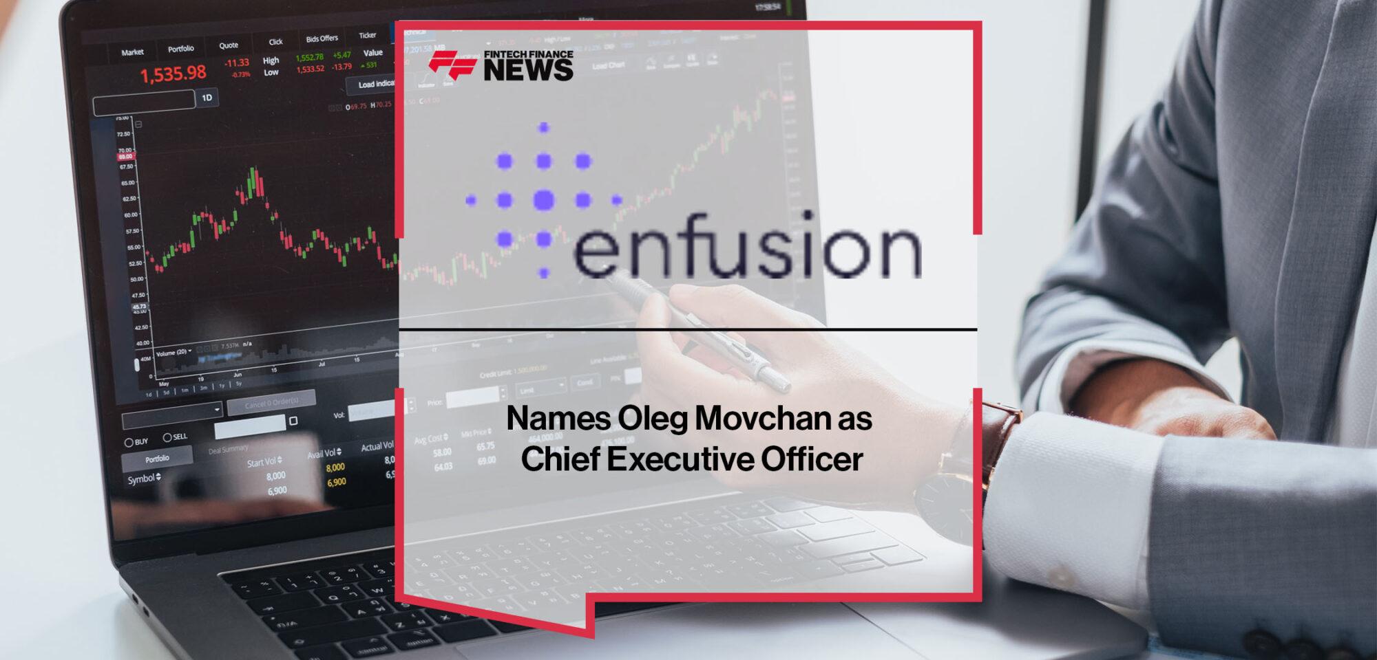 Enfusion Names Oleg Movchan as Chief Executive Officer | FF News