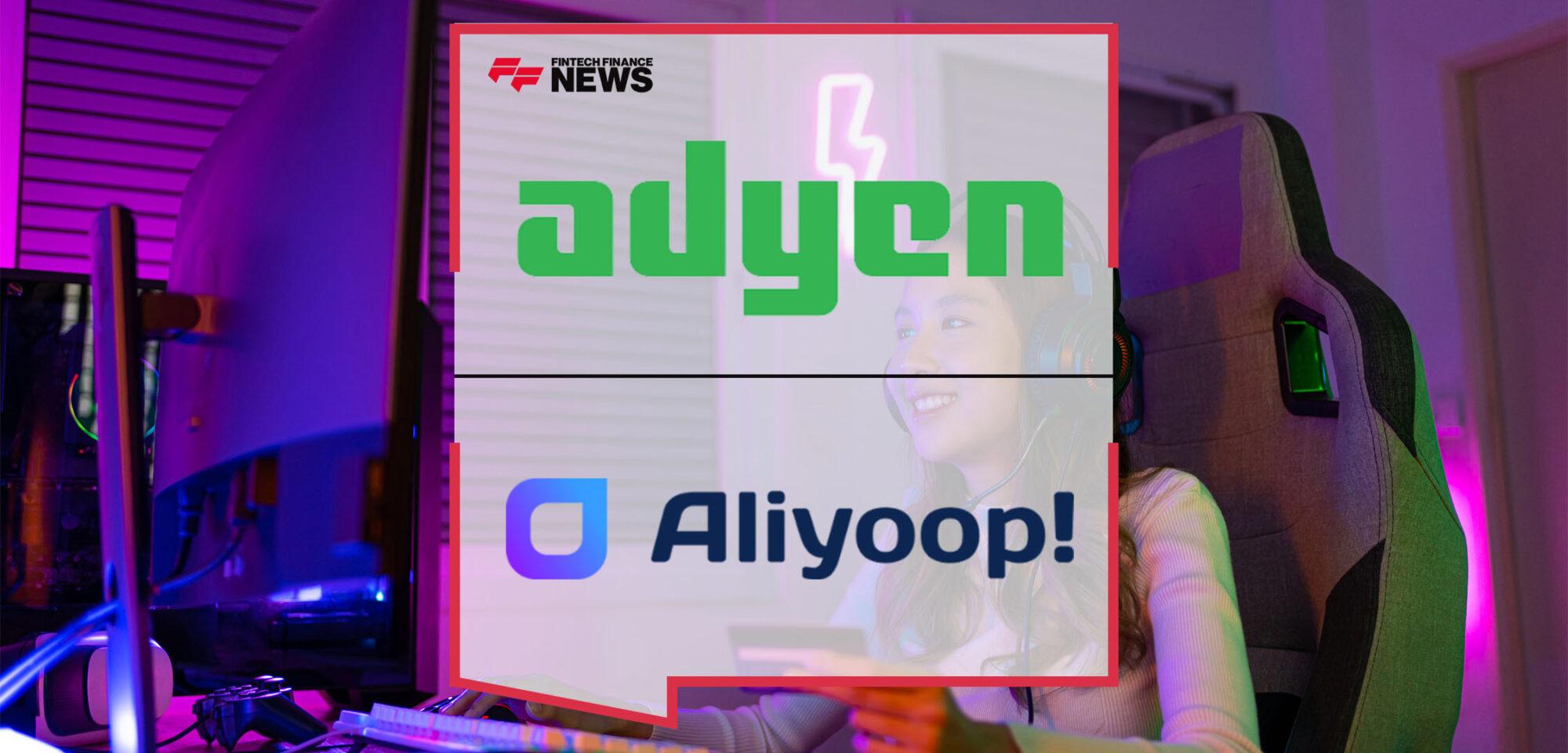 Gaming Platform Aliyoop Partners With Adyen to Bring Rapid Payments to Gamers Around the World | FF News