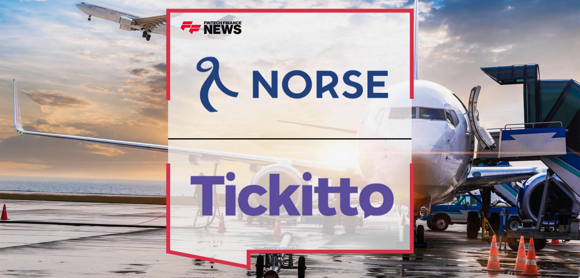 Norse Atlantic Airways Selects Tickitto to Provide Its Customers With Tickets to Sports, Live Events and Attractions | FF News