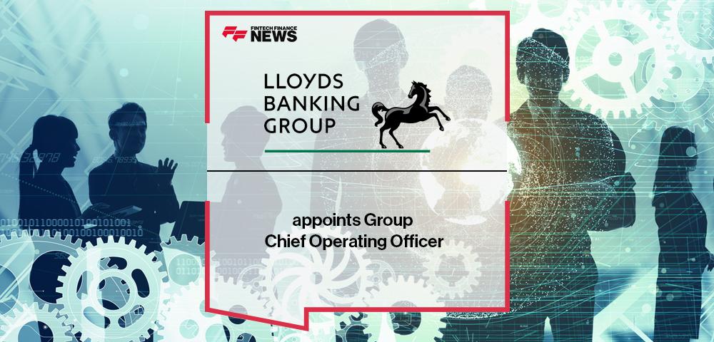 Lloyds Banking Group appoints Group Chief Operating Officer | FF News