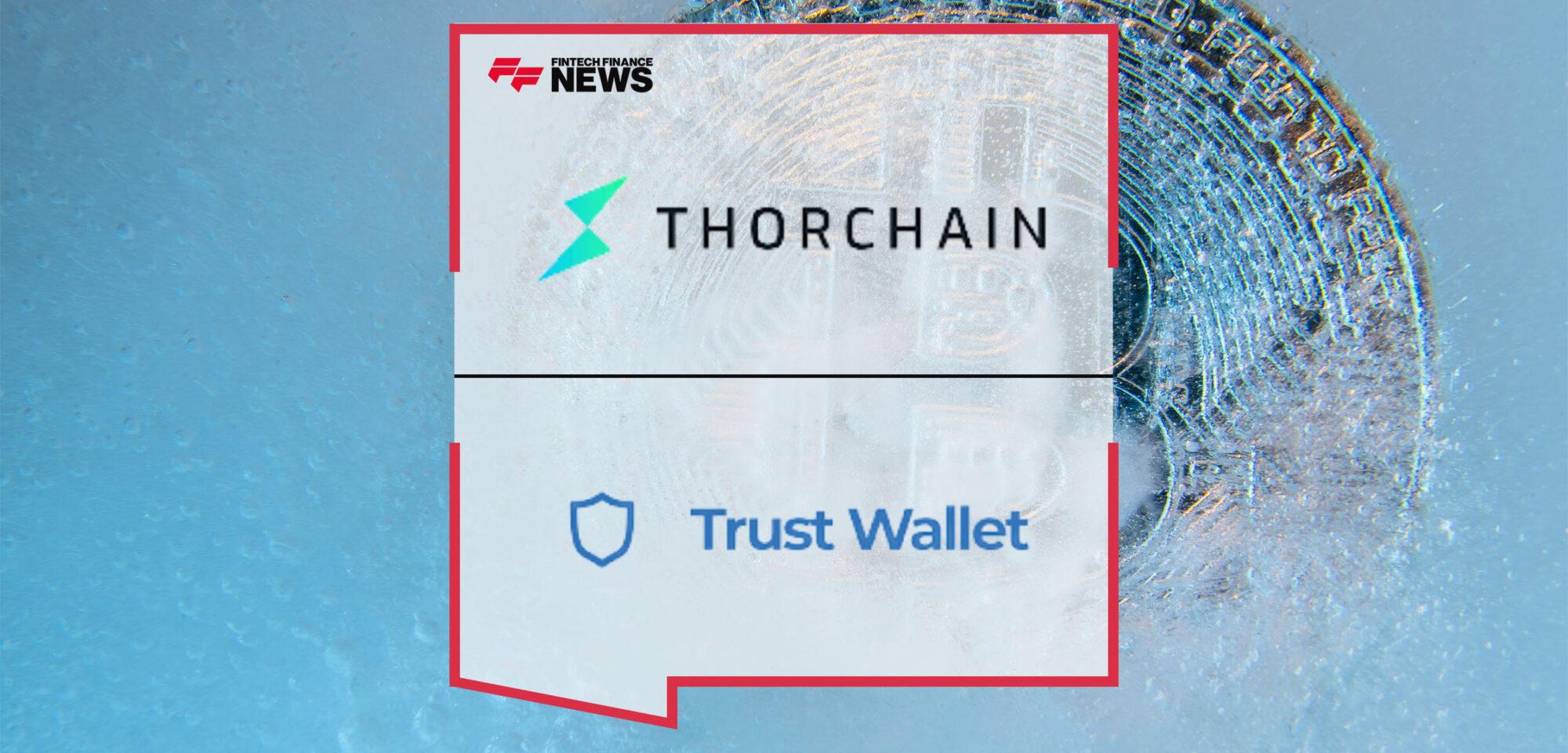 THORChain Integrates with Trust Wallet to Accelerate Adoption of Crypto Self-Custody | FF News