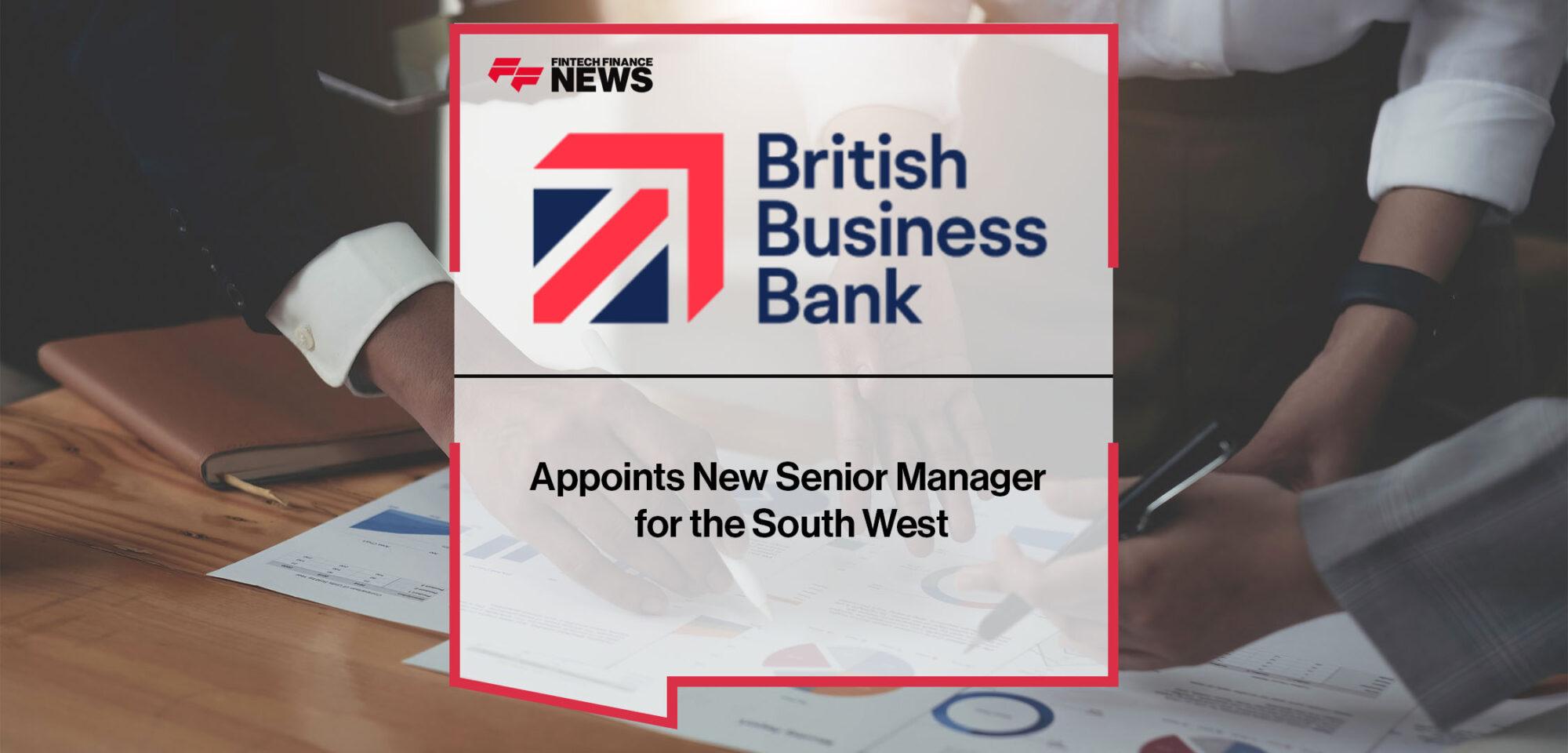 The British Business Bank Appoints New Senior Manager for the South West | FF News