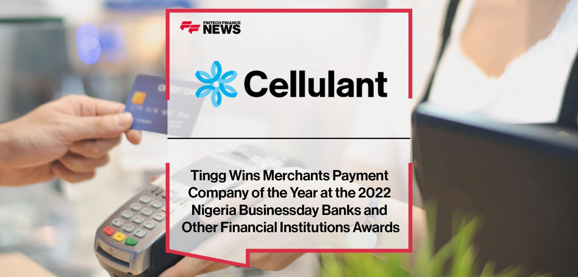 Tingg by Cellulant Wins Merchants Payment Company of the Year at the 2022 Nigeria Businessday Banks and Other Financial Institutions (BAFI) Awards | FF News