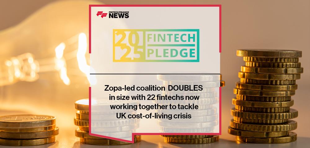 Zopa-led coalition pledge2025.org DOUBLES in size with 22 fintechs now working together to tackle UK cost-of-living crisis
